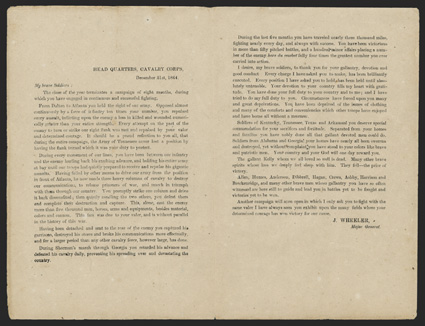 [Wheeler, Joseph] Choice Printed Letter signed in type to My brave Soldiers, 2 pages, 8vo (on single sheet), headquarters, Cavalry Corps, December 31, 1864. At the close of a
long, hard year, he congratulates them: From Dalton to