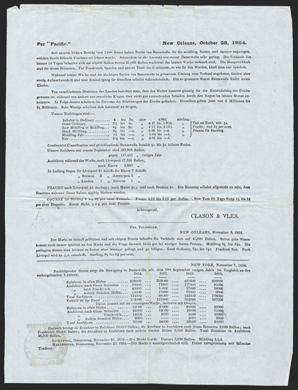 Blockade Runners: Cotton Reports Trio of printed Circulars, in German, each 1 page, 4to, New Orleans, July 7-December 30, 1854. Printed by Clason & Co (and Clason & Vles), each
tells the state of the cotton market in Europe with classificatio