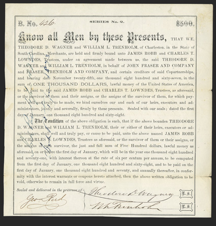 Blockade Runners: Fraser, Trenholm and Co (SC), $500 6% series 2 bond, 1868, B426, binding Theodore D. Wagner and William Trenholm as trustees, signed by Wagner and Trenholm
and signed on verso by George Trenholm, payable to James Robb and C