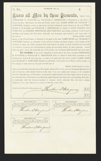 Blockade Runners: Fraser, Trenholm and Co (SC),  Four 6% bonds, all 1868: $156.38, series 1, 1249, amount written in $1000, series 2, 55 series 3, no amount, unissued, but
signed by Wagner and series 4, $200, no number, but signed by Wagner