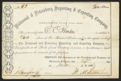 Blockade Runners: Richmond & Petersburg Importing & Exporting (VA), $500 shares, capital stock, Richmond, June 23, 1863, 63, ornate left border,  age-toned, edge wear some
minor foxing, VG. Any war-date Confederate importer was by necess