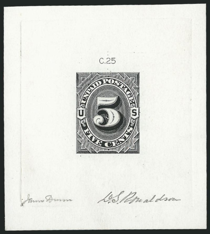 5c 1879 Unpaid Postage Die Essay, Black on White Ivory Paper (J4-E1d).> 64 x 72mm with C.25 die imprint at top, intense shade, signed by James Dunn and D.S. Ronaldson, the engravers, Extremely Fine