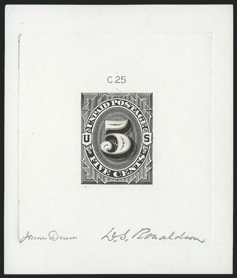 5c 1879 Unpaid Postage Die Essay, Black Brown on White Ivory Paper (J4-E1d).> 64 x 76mm with C.25 die imprint at top, nice shade, signed by James Dunn and D.S. Ronaldson, the engravers, Extremely Fine
