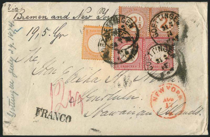 GERMANY, 1872-74, -12gr Orange, 1gr Rose, 2-12gr on 2-12gr Brown (16, 17, 27).> Horizontal pairs of latter two, tied by Goettingen 31 7 74 circular datestamps on cover to the Hon. Elisha H. Allen in onolulu,
Sandwich Islands (Hawaii),> endorse